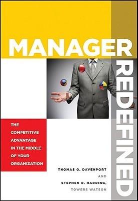 Manager Redefined : The Competitive Advantage in the Middle of Your Organization - Thryft