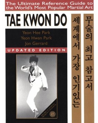 Tae Kwon Do: The Ultimate Reference Guide to the World's Most Popular Martial Art