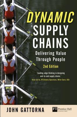 Dynamic Supply Chains: Delivering Value Through People - Financial Times Series