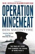 Operation Mincemeat - The True Spy Story That Changed The Course Of World War II - Thryft