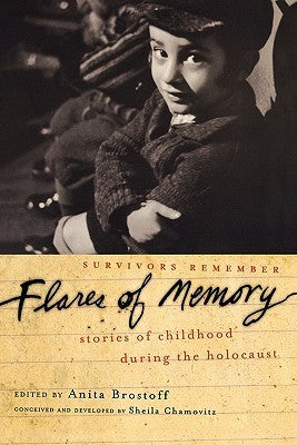 Flares of Memory : Stories of Childhood During the Holocaust