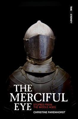 The Merciful Eye : Stories from the Middle Ages - Thryft