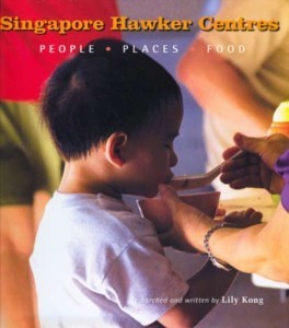 Singapore Hawker Centres - People, Places, Food
