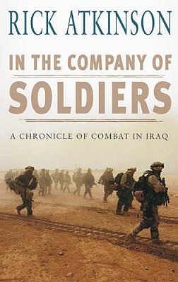 In the Company of Soldiers					A Chronicle of Combat in Iraq - Thryft