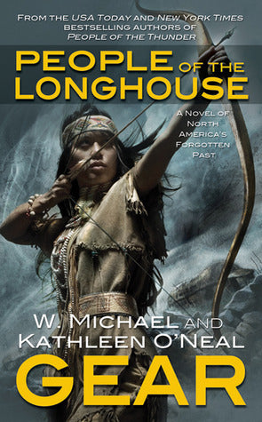 People of the Longhouse : A Novel of North America's Forgotten Past