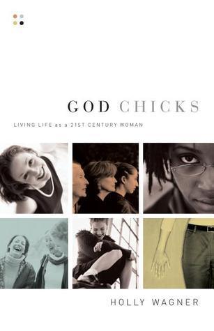 God Chicks : Living Life As A 21st Century Woman - Thryft