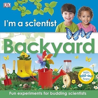Backyard Fun Experiments for Budding Scientists