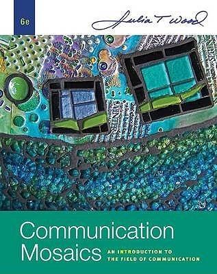 Communication Mosaics : An Introduction to the Field of Communication, International Edition - Thryft