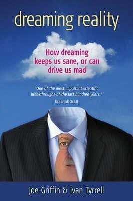 Dreaming Reality: How Dreaming Keeps Us Sane, or Can Drive Us Mad - Thryft