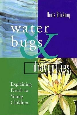 Waterbugs and Dragonflies : Explaining Death to Young Children - Thryft