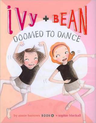 Ivy + Bean Doomed to Dance