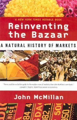 Reinventing the Bazaar : A Natural History of Markets - Thryft