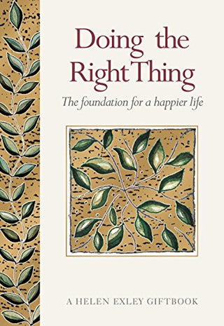 Doing the Right Thing: The Foundation of a Happy Life