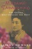 Madame Sadayakko : The Geisha who Seduced the West - Thryft