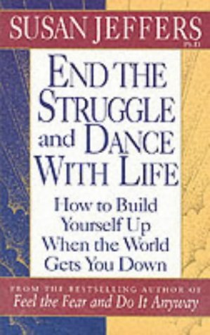 End the Struggle and Dance with Life