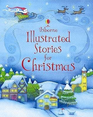 Usborne Illustrated Stories for Christmas