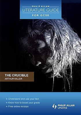 The Crucible : Arthur Miller