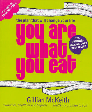 You Are What You Eat: The Plan That Will Change Your Life