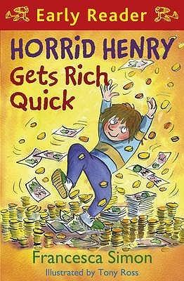 Horrid Henry Early Reader: Horrid Henry Gets Rich Quick : Book 5 - Thryft