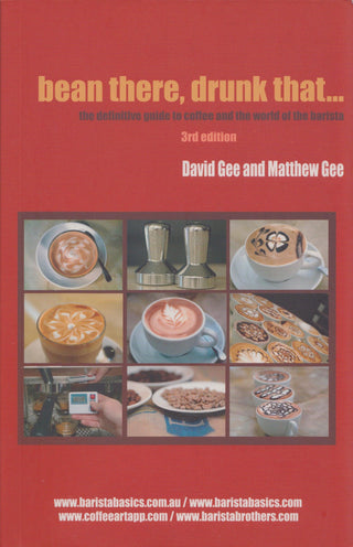 Bean There, Drunk That : The Definitive Guide to Coffee and the World of the Barista - Thryft