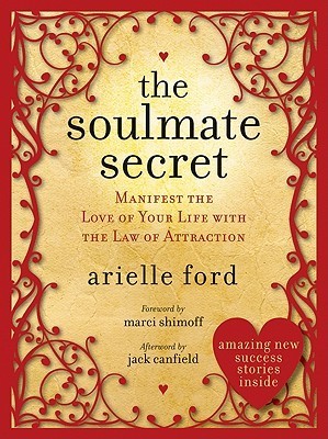 Soulmate Secret: Manifest the Love of Your Life with the Law of Attraction
