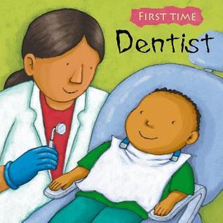 Dentist - First Time
