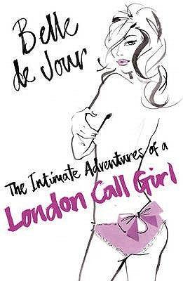 The Intimate Adventures of a London Call Girl - Thryft