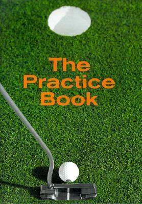 The Practice Book : Golf - Thryft