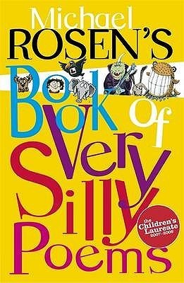 Michael Rosen's Book Of Very Silly Poems
