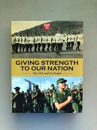 Giving Strength to Our Nation: The SAF and Its People