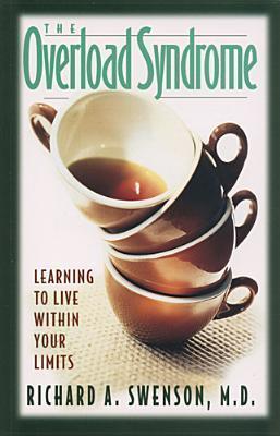 Overload Syndrome : Learning to Live with Your Limits - Thryft