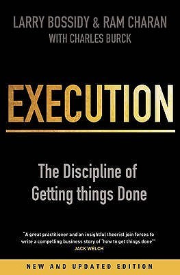 Execution : The Discipline of Getting Things Done