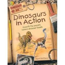 Dinosaur Dig : Dinosaurs in Action - ScholFair by Rupert Matthews (2010