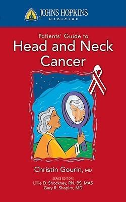 Johns Hopkins Patients' Guide To Head And Neck Cancer - Thryft