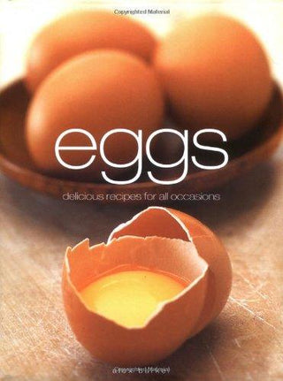 Eggs: Delicious Recipes for All Occasions - Thryft