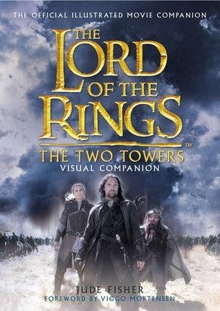 The Lord Of The Rings: The Two Towers - Visual Companion - Thryft