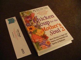 Chicken Soup For The Mother's Soul 2 - More Stories To Open The Hearts And Rekindle The Spirits Of Mothers - Thryft