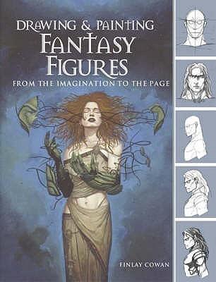 Drawing and Painting Fantasy Figures : From the Imagination to the Page - Thryft