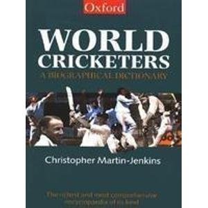World Cricketers : A Biographical Dictionary