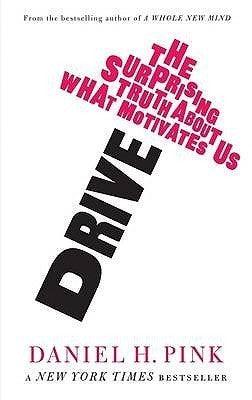 Drive : The Surprising Truth About What Motivates Us - Thryft