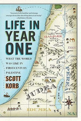 Life in Year One: What The World Was Like in First-Century Palestine