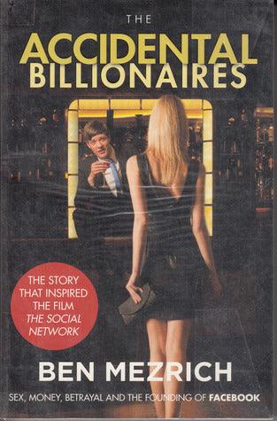 The Accidental Billionaires : Sex, Money, Betrayal and the Founding of Facebook - Thryft