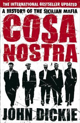 Cosa Nostra - A History Of The Sicilian Mafia