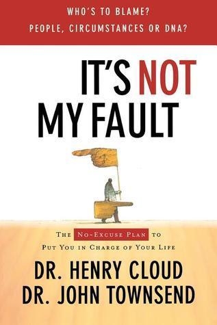 It's Not My Fault: The No-Excuse Plan for Overcoming Life's Obstacles - Thryft