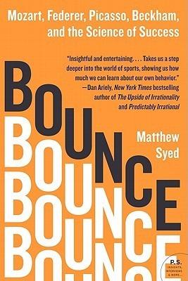 Bounce : Mozart, Federer, Picasso, Beckham, and the Science of Success - Thryft