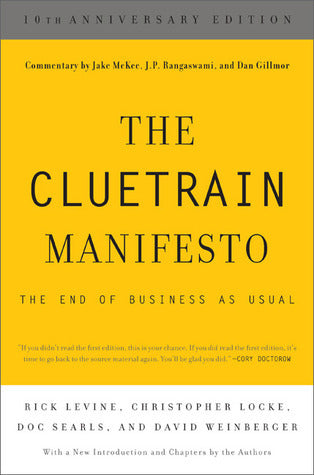 The Cluetrain Manifesto : 10th Anniversary Edition