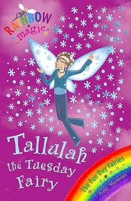 Tallulah the Tuesday Fairy: The Fun Day Fairies Book 2 (Rainbow Magic)