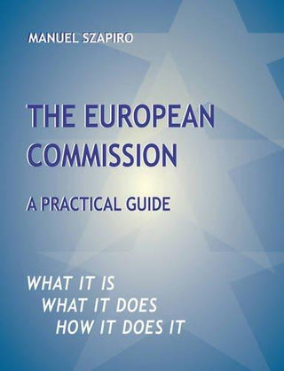 The European Commission: A Practical Guide (Paperback) - Thryft