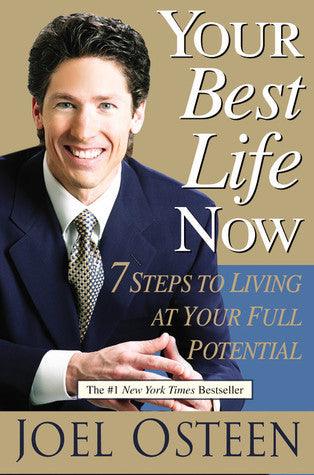 Your Best Life Now : 7 Steps to Living at Your Full Potential - Thryft