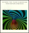 Beyond the Third Dimension: Geometry, Computer Graphics, and Higher Dimensions